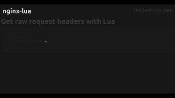 Get raw request headers with Lua