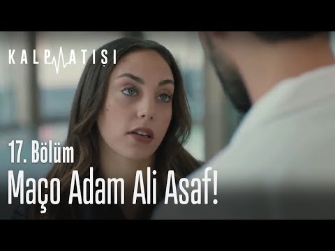 Maço adam Ali Asaf! - Kalp Atışı 17. Bölüm