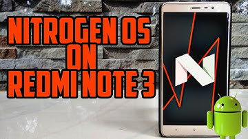 Nitrogen OS On Redmi Note 3 | Features | Review | Best Rom