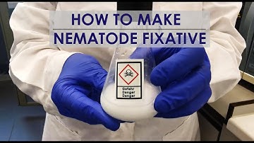 HOW TO MAKE FIXATIVE FOR NEMATODES?