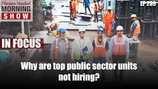 Why are top PSUs not hiring?