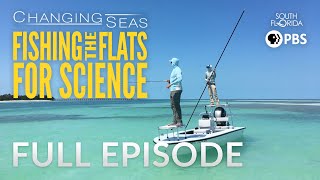 Fishing the Flats for Science - Full Episode