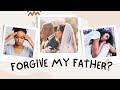 Why Should I Forgive My Father for Past Trauma?