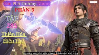 Đấu Phá Thương Khung Phần 5 Tập 285 Vietsub Thuyết Minh 1080P | 斗破苍穹年番 第285集 | HHTQ Thắng channel