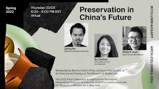 Columbia GSAPP Event Series: 2022 Fitch Colloquium: Preservation in China’s Future: Day 1