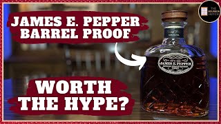 James E. Pepper Barrel Proof Bourbon Review | Surprising New Release!