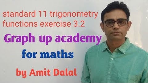 Std 11 English medium trigno functions-part 7 Amit Dalal09687156777
