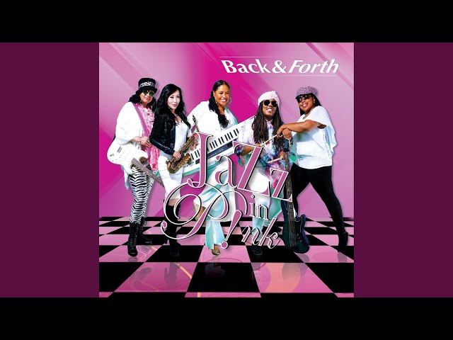 Jazz in Pink - BACK & FORTH  Todays Sound