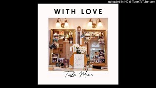 Taylor Moore - With Love - 02 - Backseat Driver