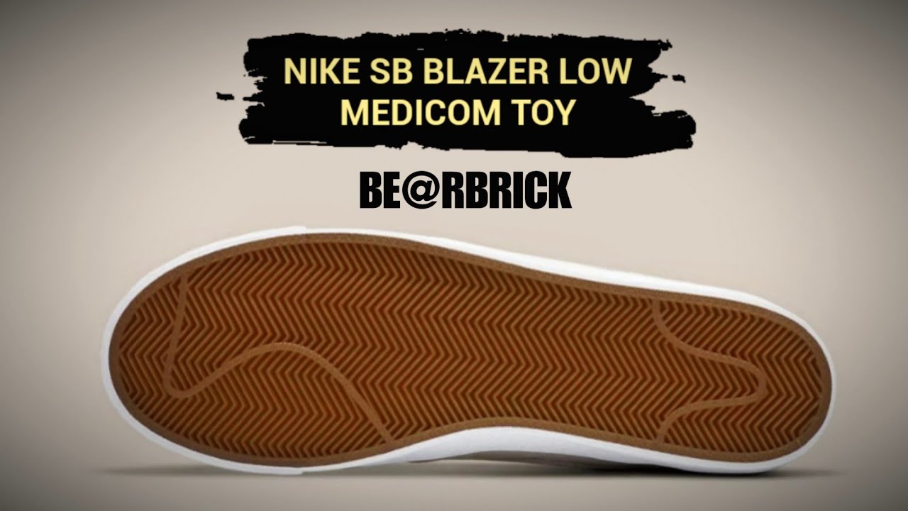 Medicom Toy X Nike Sb Blazer Low Be Rbrick Detailed Look Release Date Youtube