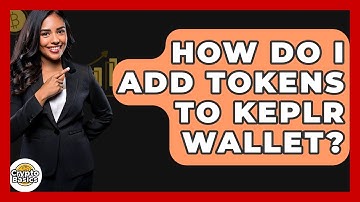 How Do I Add Tokens To Keplr Wallet? - CryptoBasics360.com