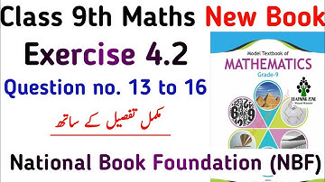 Exercise 4.2 Class 9 Math NBF New Book | Chapter 4 Ex 4.2 Question no. 13 to 16 | Learning Zone