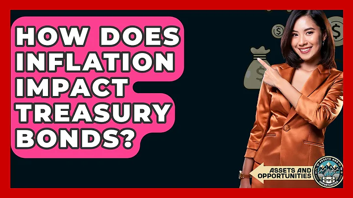 How Does Inflation Impact Treasury Bonds? - AssetsandOpportunity.org