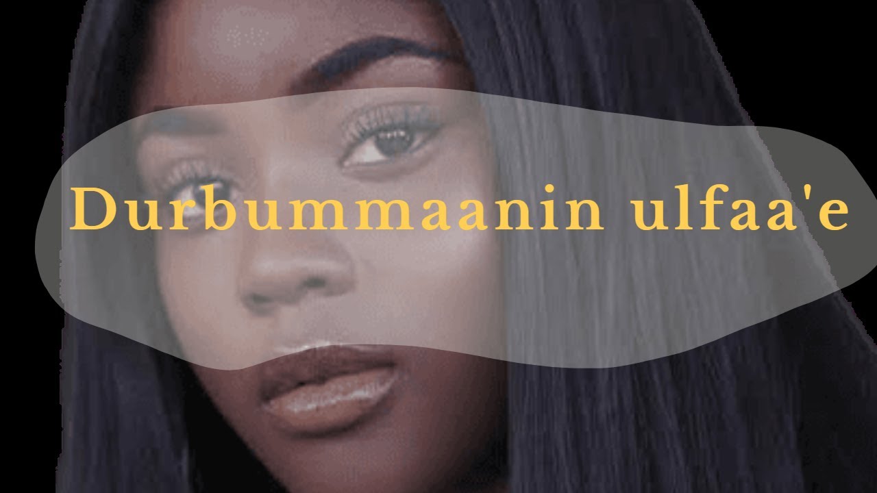 Durbummaan ulfaa'uun ni danda'amaa? - YouTube