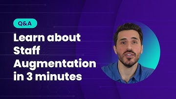 Learn about Staff Augmentation in 3 MINUTES