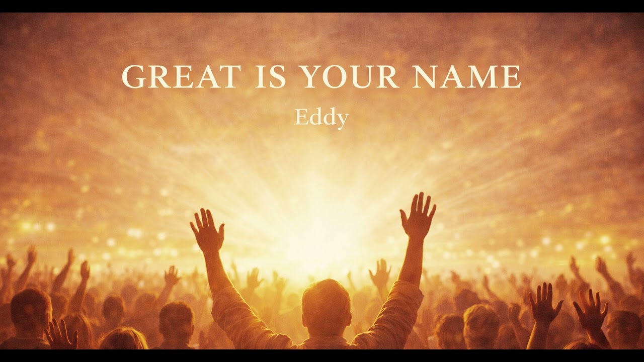 Great is your Name by Eddy official music 
