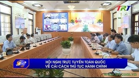 Hội nghị trực tuyến toàn quốc về cải cách thủ tục hành chính