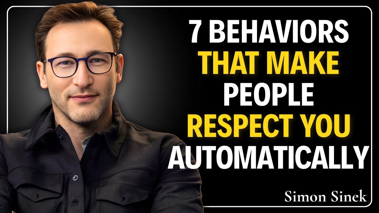 7 Behaviors That Make People Respect You Automatically | SIMON SINEK