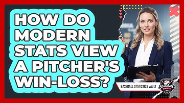 How Do Modern Stats View A Pitcher