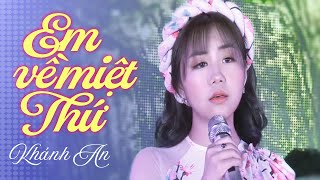 Em Về Miệt Thứ (#EVMT) - Khánh An | Official MV