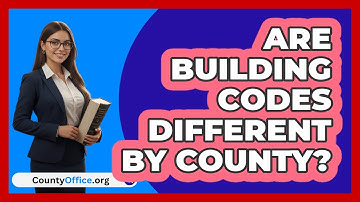 Are Building Codes Different By County?