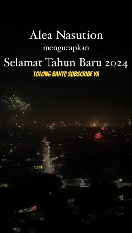 Selamat Tahun Baru 2024 #tahunbaru #tahunbaru2024 #aleanasution #tahun_baru