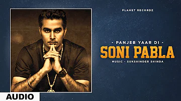 Panjeb Yaar Di (Full Audio) | Soni Pabla | Punjabi Songs 2019 | Planet Recordz