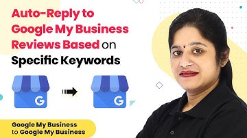 Auto-Reply to Google My Business Reviews Based on Specific Keywords