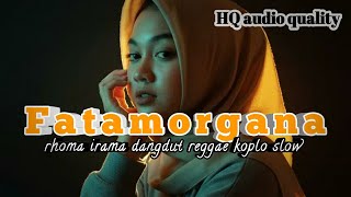 RHOMA IRAMA - FATAMORGANA || DANGDUT COVER REGGAE SLOW HQ AUDIO QUALITY TERBAIK