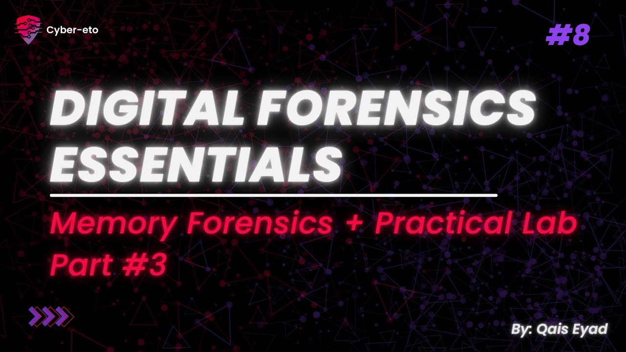 DFE Course || Lecture #8 | Memory Forensics + Practical Lab (Part 3 ...