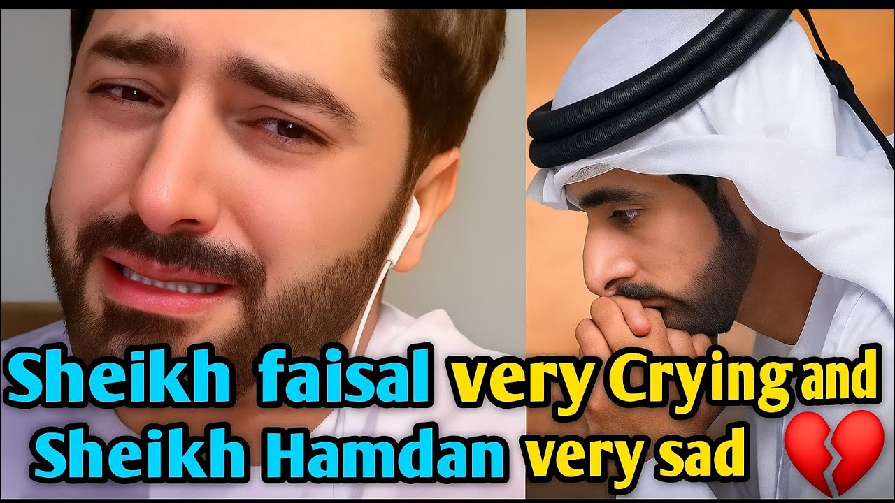 sheikh Faisal very crying and sheikh hamdan very sad| sad poetry in english| sad poems| Sheikhhamdan