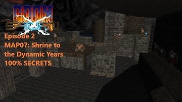 BTSX-E2 MAP07: Shrine to the Dynamic Years part 6 100% Secrets (no commontery)