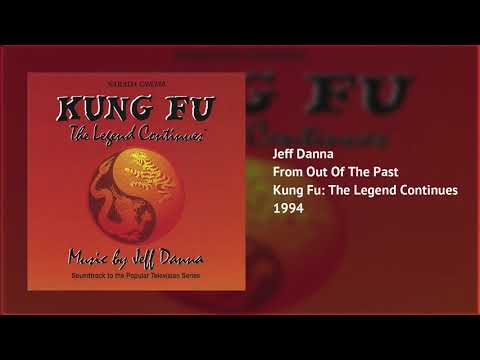 Jeff Danna — From Out Of The Past | Kung Fu: The Legend Continues | Jeff Danna