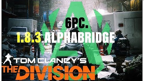 The Division 1.8.3 II 6pc ALPHABRIDGE Build and Gameplay