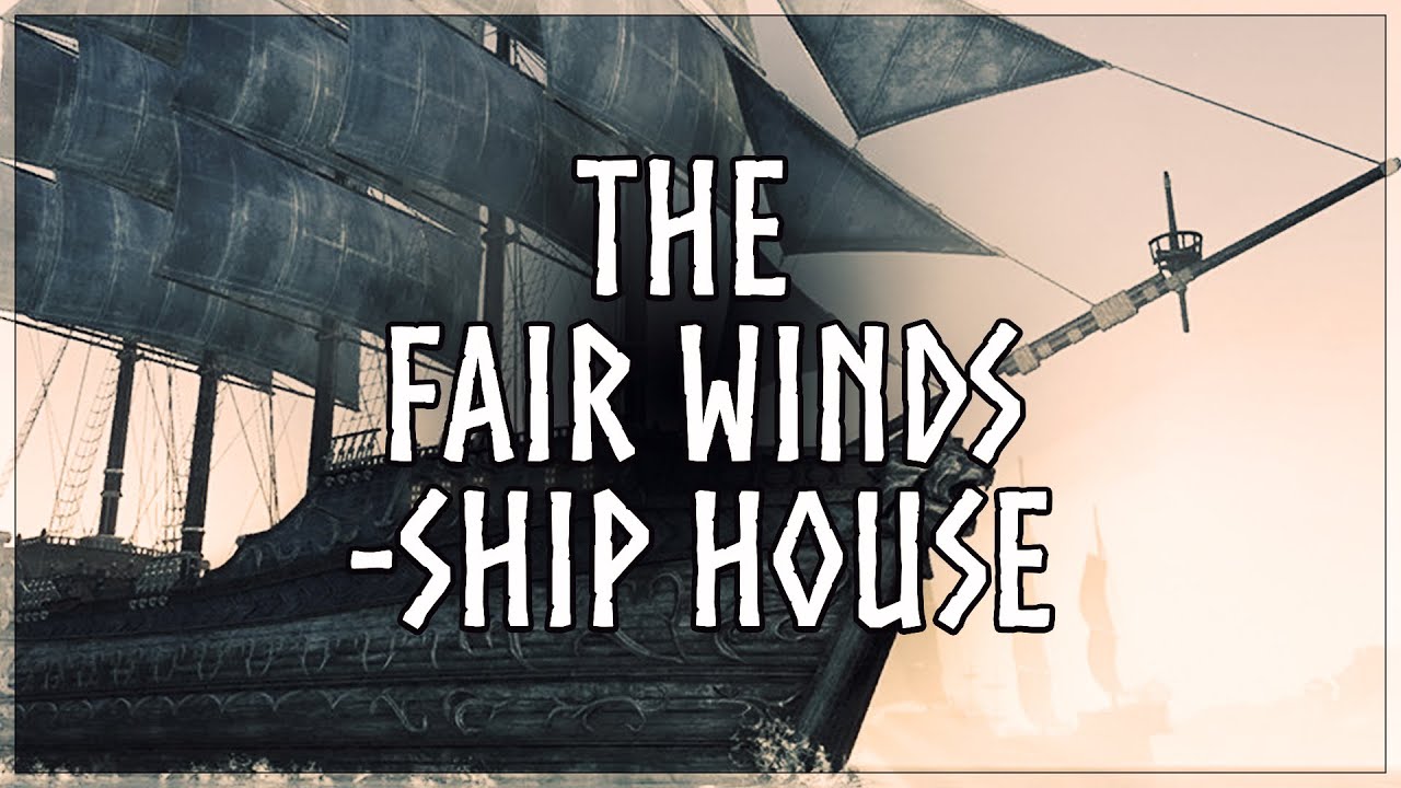 ESO Housing Tour The Fair Winds Ship YouTube