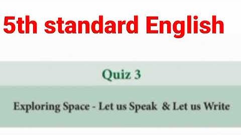 5th || English || Quiz 3 || Exploring Space - Let us Speak & Let us Write @Kanishai