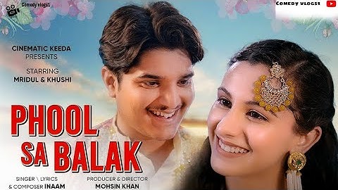 Phool Sa Balak - The MriDul | Khushii