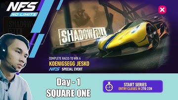SE - SHADOWFALL | Day - 1 [ SQUARE ONE ] | KOENIGSEGG Jesko | NFS No Limits Gameplay