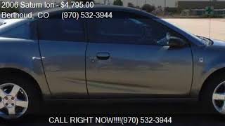 2006 Saturn Ion 2 4dr Coupe w/Manual for sale in Berthoud, C