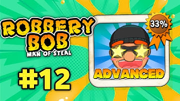 [BGN]  ROBBERY BOB 1 🎯 | CHAPTER 4 ADVANCED LEVEL 12 FULL GAMEPLAY 🎮