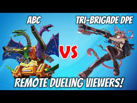 Yu-Gi-Oh! ABC vs. Tri-Brigade DPE | Remote Dueling Viewers!