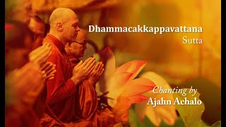 Dhammacakkappavattana Sutta: Setting the Wheel of Dhamma in Motion