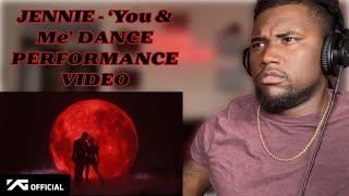 JENNIE - ‘You & Me’ DANCE PERFORMANCE VIDEO REACTION!!