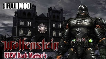 WOLFENSTEIN RTCW - Dark Matter
