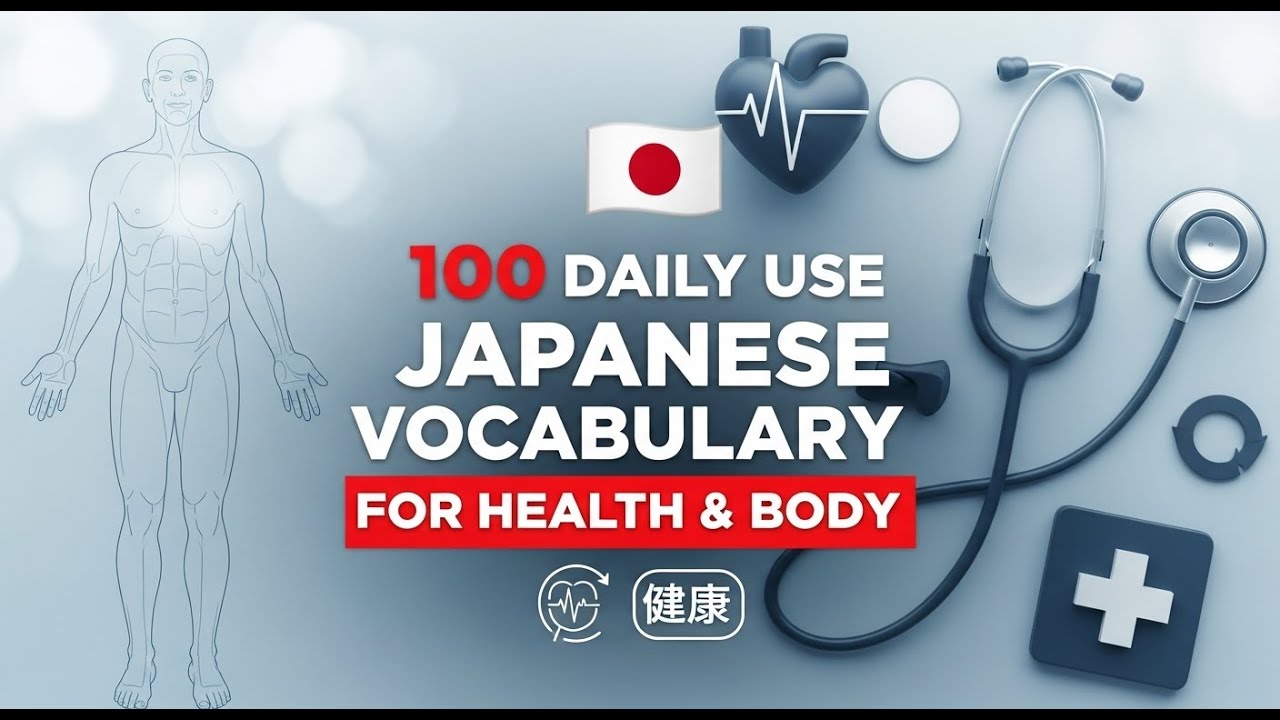 100 Daily Use Japanese Vocabulary for Health & Body  WeLearn Japanese