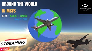 Around the world in MSFS - EP2: KJFK - KSFO 🌍✈️🔴 #msfs2020 #live