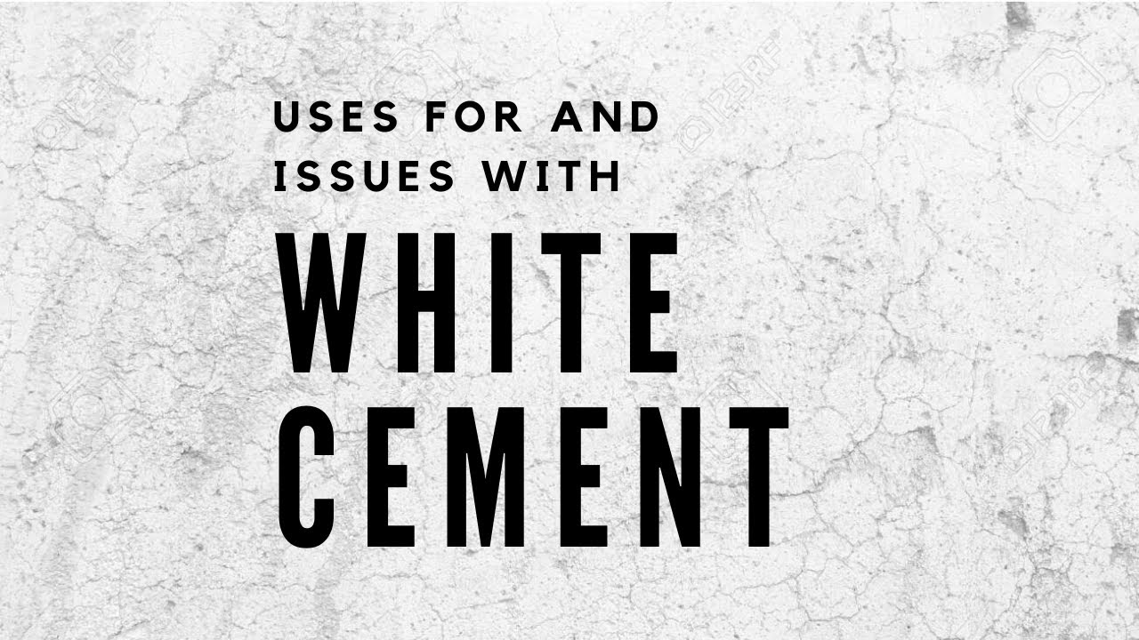 Uses For and Issues With White Cement - Vlog 596 - YouTube