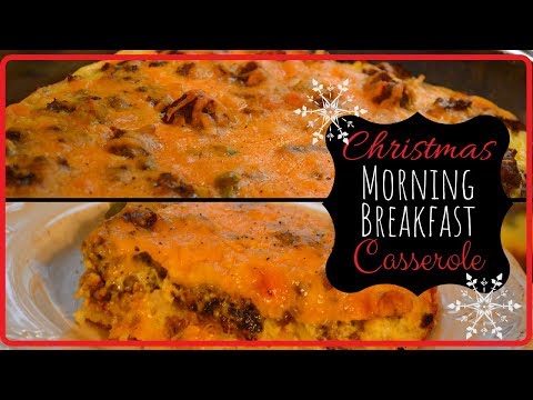 Breakfast Casserole I Christmas Morning Breakfast