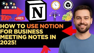 How to Use Notion for Business Meeting Notes in 2025!