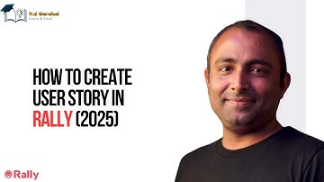 Create a PERFECT User Story in Rally in Just 10 Minutes | How to Create User Story in Rally (2025)